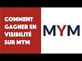 Comment gagner en visibilit sur la plateforme mym 