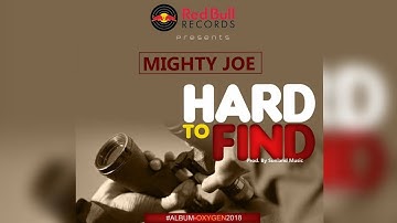 Mighty Joe - Hard To Find (Official Audio) Gambian Music 2018