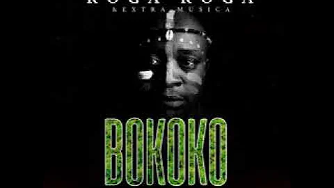 roga roga_ BOKOKO (ft extra musica)