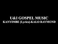 Kanyimbe lyrics (U&amp;I ministry)