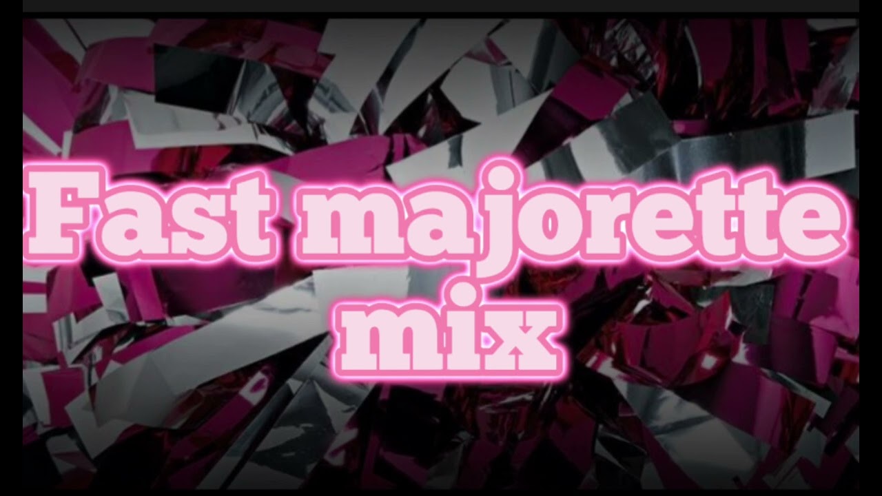 Fun majorette mix pt2