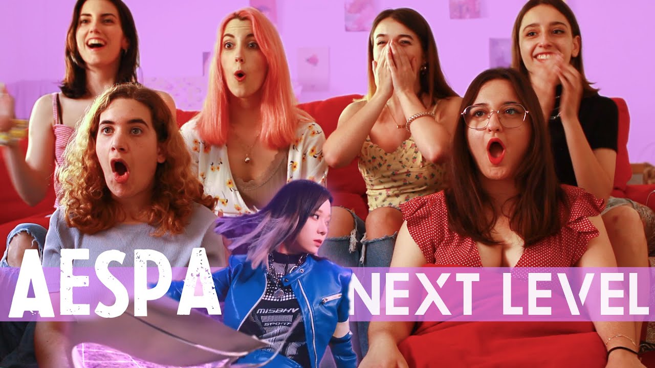 aespa 에스파 'Next Level' MV | Spanish college students REACTION (ENG SUB)