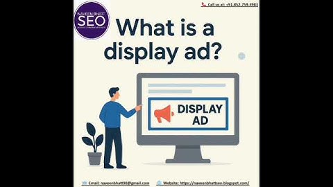 What is a display ad? | Naveen Bhatt SEO