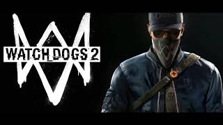 Watch Dogs 2 Main Theme we Are Dedsec