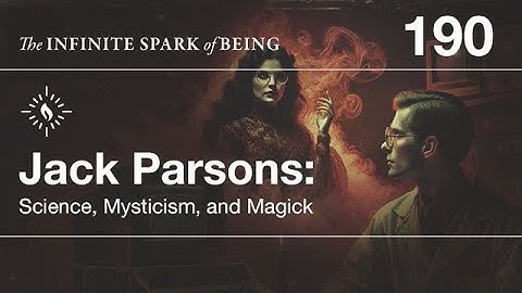Jack Parsons: Rocket Science, The Occult & Hidden Truths