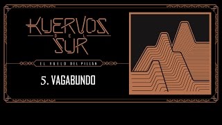 Video thumbnail of "Kuervos del Sur - 05 Vagabundo"