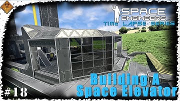 Space Engineers Time Lapse Series: Building A Space Elevator - Creating The Platform EP18