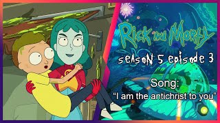 Rick and Morty Season 5 Episode 3 Song | I am the Antichrist to you