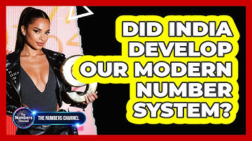 Did India Develop Our Modern Number System?