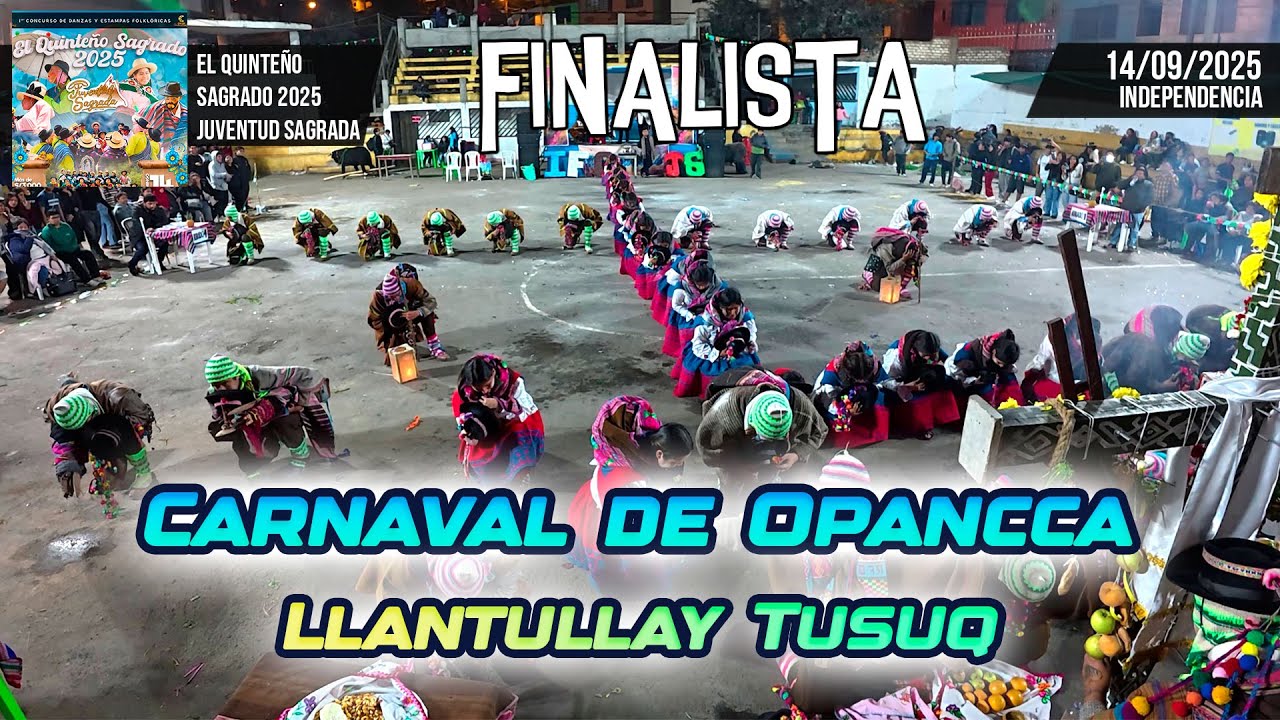 Carnaval de Opancca - Ayacucho - Llantullay Tusuq / Quinteño Sagrado 2025 Juventud Sagrada