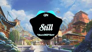 STILL || SAKURA DEEP REMIX || NHẠC HOT TIKTOK 😉😉😉