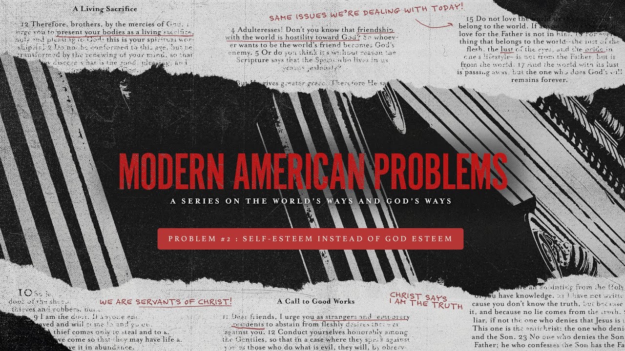 January 11, 2026 - Problem #2 Self-Esteem Instead of God-Esteem