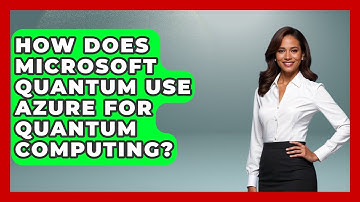 How Does Microsoft Quantum Use Azure For Quantum Computing? - Quantum Tech Explained