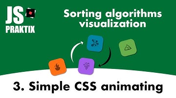 Sorting algorithms - 3. Simple CSS animating - JavaScript fun
