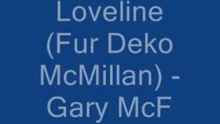 Loveline (Fur Deko McMillan) - Gary McF
