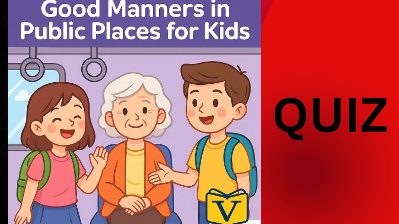 Good Manners I Behavior in Public Places I Public Behavior Quiz I Good Manners for Kids