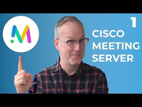 Cisco Meeting Server - What is CMS - Lesson 1