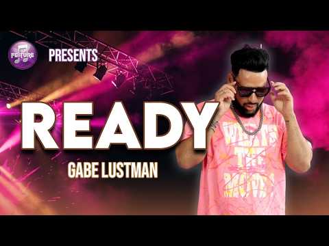 Gabe Lustman– Ready│FEATURE ATLANTA