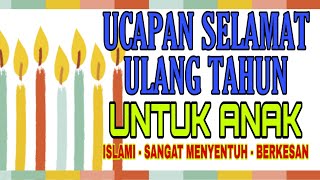 Ucapan selamat ulang tahun | Milad | Ucapan selamat ulang tahun untuk anak