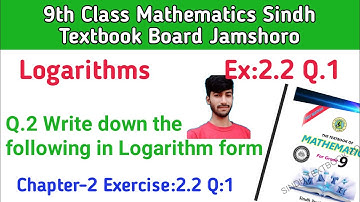 Exercise 2.2 Q.1 | Logarithms Ex 2.2 Q 1 | Math Class 9 Sindh Board || Grade 9 Ex:2.2 Karachi board