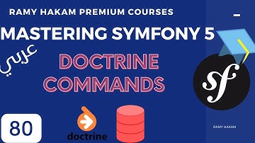 #080 Mastering Symfony 5 Course Arabic |  Symfony Doctrine Commands - بالعربي Symfony شرح