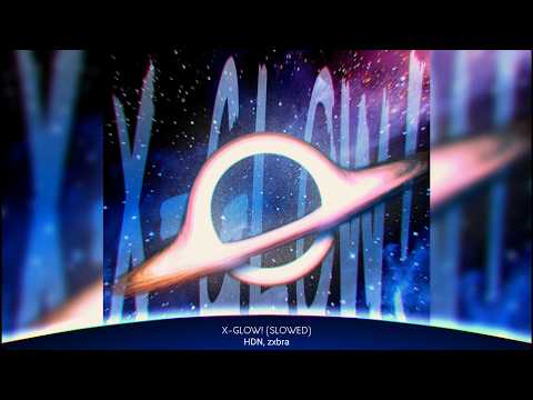 X-GLOW! (SLOWED)
