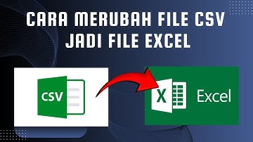 CARA MERUBAH FILE CSV JADI FILE EXCEL || CSV TO EXCEL