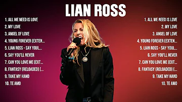 Lian Ross Greatest Hits 2024   Pop Music Mix   Top 10 Hits Of All Time