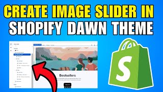 How To Create Image Slider In Shopify Dawn Theme 2026 (Complete Guide)