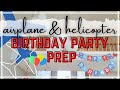 AIRPLANE AND HELICOPTER THEMED BIRTHDAY PARTY PREP & DECORATE 2021 | TIME FLIES BIRTHDAY