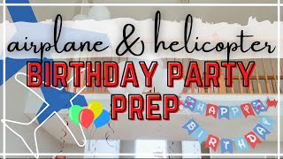 AIRPLANE AND HELICOPTER THEMED BIRTHDAY PARTY PREP &amp; DECORATE 2021 | TIME FLIES BIRTHDAY