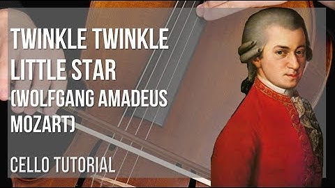 How to play Twinkle Twinkle Little Star by Wolfgang Amadeus Mozart on Cello (Tutorial)