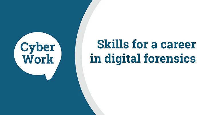 Necessary skills for a career in digital forensics | Cyber Work Podcast