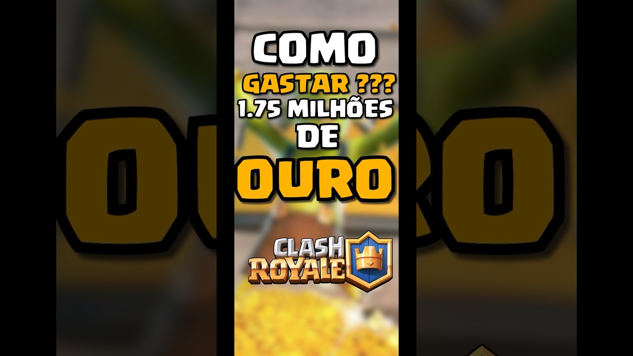 COMO RESGATAR 1MILHÃO 750MIL DE OURO NO CLASH ROYALE JOGO DE