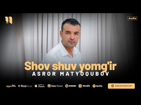 Asror Matyoqubov — Shov-shuv yomg'ir (audio 2024)