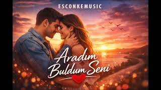 Esconke - Aradım Buldum Seni