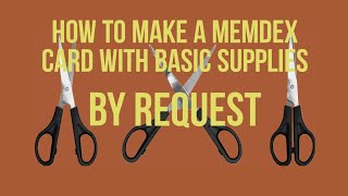 How To Make a Memdex 2 Ways Without Dies (By Request)
