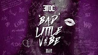 PREVIEW: Etoc - Bad Little Vibe (Single)