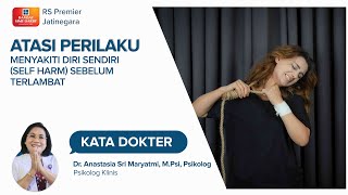 MEMAHAMI SELF HARM, PERILAKU MENYAKITI DIRI SENDIRI YANG BERBAHAYA – KATA DOKTER ANASTASIA