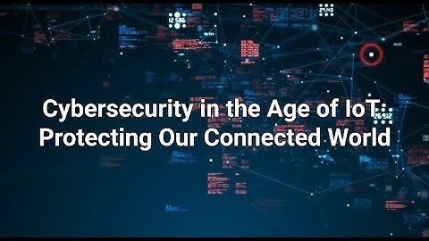 "Cybersecurity in the IoT Era: Safeguarding Our Connected World"