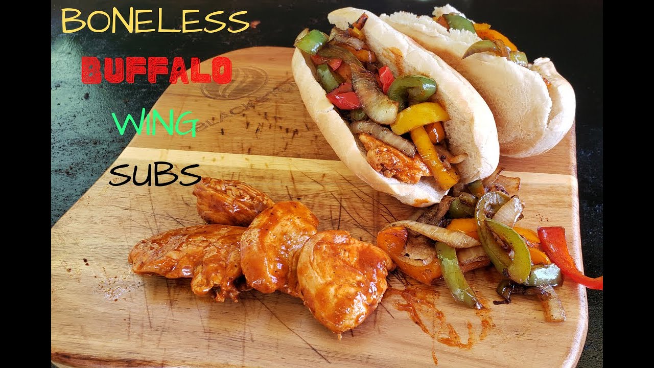 Boneless Buffalo Wing Subs on the Blackstone Griddle YouTube