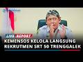 Kemensos RI Kelola Langsung Rekrutmen Siswa SRT 50 di Trenggalek, Bukan Lewat SPMB