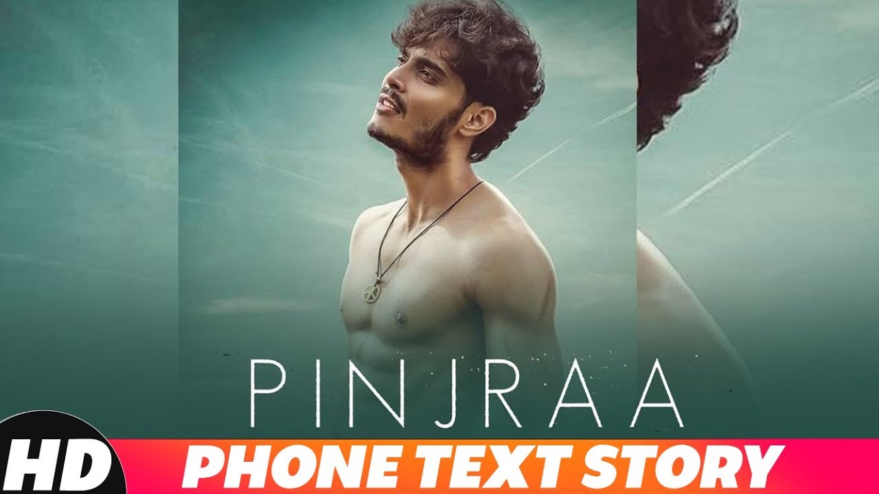 Iphone Text Story | Pinjraa | Gurnazar | Jaani | B praak | Releasing On 21st November 2018
