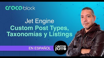 1️⃣ ⚙️Tutorial de Jet Engine: Custom Post Types, taxonomías y listing (español) | 👑 Crocoblock