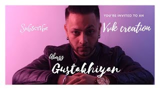 Gustakhiyan abazz ||Latest whatsapp status 2019
