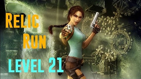 Relic Run | Level 21