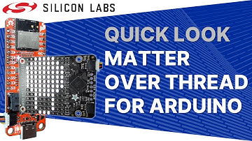 Quick Look - Matter over Thread for Arduino - Silicon Labs