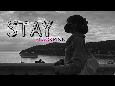 Stay (BLACKPINK) Sped up 💖✨