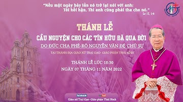 Thánh Lễ Cầu Nguyện Cho Các Tín Hữu Đã Qua Đời || Giáo Xứ Trại Gạo- Giáo Phận Thái Bình