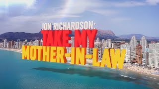 Jon Richardson: Take My Mother-In-Law